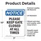 Signmission Please Keep Gate Closed At All Times, 7 in W x Rectangle, Vinyl Decal OS-2PACK-NS-D-710-V-17477 - alternate 5